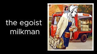 Max Stirner  The Egoist Milkman [upl. by Eremehc714]