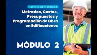 Curso de Metrados Costos Presupuestos y Programación de obra en Edificaciones  Módulo 2 video [upl. by Nagol]