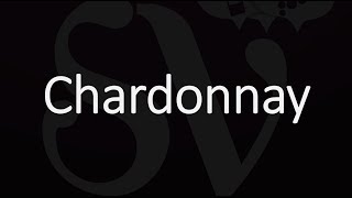 How To Pronounce Chardonnay [upl. by Ariat]