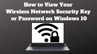 How to View Your Wireless Network Security Key or Password on Windows 10 [upl. by Poock]