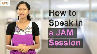 How to Speak in a JAM Session [upl. by Agnimod63]