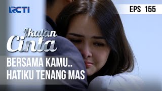 IKATAN CINTA  Bersamamu Aku Tenang Mas [upl. by Idok]