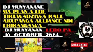 DJ MUNYANANE LIVE ON LOMWE 16 OCTOBER 2024 MAPULANI A UDF ALI KU CHIKANGAWA PARTY [upl. by Eidderf981]