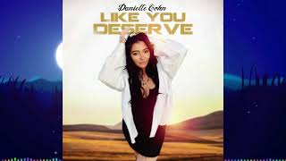 Danielle Cohn  Like You Deserve Lyric Video [upl. by Ahtera]