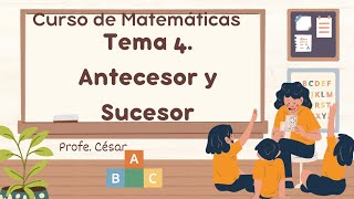 Tema 4 Antecesor y Sucesor antecesor sucesor cursodematematicas [upl. by Nareik169]