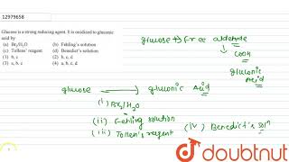 Glucose is a strong reducing agent It is oxidized to gluconic acid by a Br2H2O [upl. by Den]