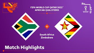 South Africa v Zimbabwe  FIFA World Cup Qatar 2022 Qualifier  Match Highlights [upl. by Ahselet577]