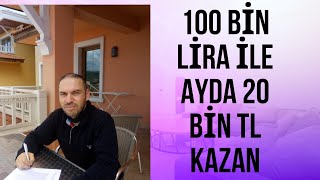 100 Bin Lira İle Ayda 20 Bin TL Kazanmak [upl. by Manly]