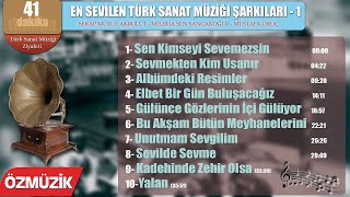 En Sevilen Türk Sanat Müziği Şarkıları  1 Full Album [upl. by Ylrbmik891]