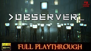 OBSERVER  Full Longplay Walkthrough Gameplay All Endings No Commentary [upl. by Ardyce230]