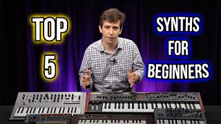 Top 5 Synths For Beginners [upl. by Aryc]