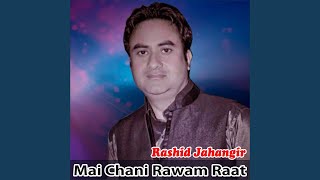 Mai Chani Rawam Raat [upl. by Rahab]