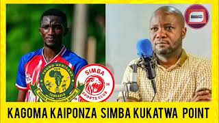 BALAA KAGOMA AZUA GUMZO SIMBA AIPONZA SIMBA KUKATWA POINT SITA YANGA WAWAKA AOMBE MSAMAHA LIVE [upl. by Hares]