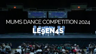 MUMS Dance Competition 2024  LE9EN4S Exhibition [upl. by Tsenre]