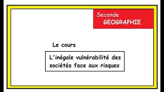 GEOGRAPHIE Seconde Linégale vulnérabilité face aux risques [upl. by Halland]