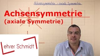 Achsensymmetrie axiale Symmetrie  Geometrie  Mathematik  Lehrerschmidt [upl. by Bradlee]