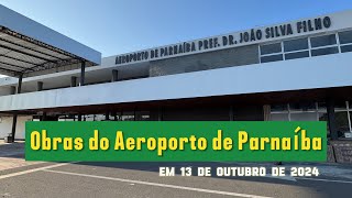 Aeroporto de Parnaíba  obras em andamento e visita por dentro ￼￼ 13102024 2 [upl. by Albertine]