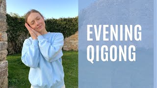 Evening Qigong To Calm The Body amp Mind [upl. by Dragelin]