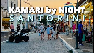 KAMARI Night Life SANTORINI GREECE [upl. by Nahtahoj]