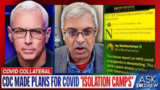 Bombshell CDC Planned COVID Isolation Camps • Dr Jay Bhattacharya amp Vanessa Dylyn – Ask Dr Drew [upl. by Bernice313]