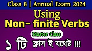 Using Nonfinite Verbs  Class 8  Annual Exam 2024  Nonfinite Verbs এর সহজ নিয়ম [upl. by Greff43]