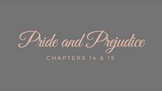 Pride and Prejudice  Chapters 14 amp 15 Audiobook [upl. by Ameer]