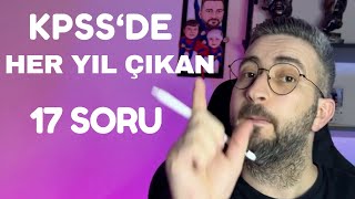 KPSS HER YIL ÇIKAN 17 SORUEN ÇOK BUNLAR ÇIKIYOR [upl. by Weatherby]