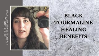 Black Tourmaline Healing Benefits [upl. by Sordnaxela265]