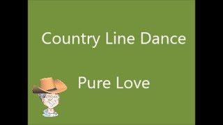 Pure Love  Country Line Dance [upl. by Sama880]