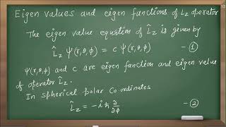 eigen values and eigen functions of z component of angular momentum  MSc Chemistry [upl. by Yeltnarb294]