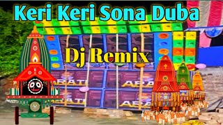 Keri Keri Sona Duba DJ REMIX Riju142 Jai Jagannath [upl. by Isiad]