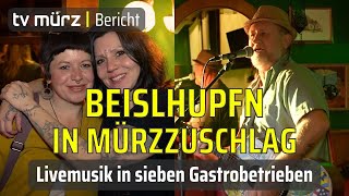 tv mürz  BEISLhupfn in Mürzzuschlag Livemusik in sieben Gastrobetrieben [upl. by Pelage]