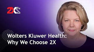 Wolters Kluwer Health Why We Chose 2X [upl. by Aihn870]