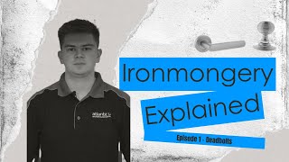 Ironmongery Explained Episode 1  Deadbolts [upl. by Now]