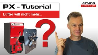 Tutorial  Wenn der Lüfter am Atmos PX Pelletkessel nicht will [upl. by Aerdnna636]