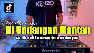 DJ UNDANGAN MANTAN  SEDIH HATIKU MENERIMA UNDANGAN VIRAL TIKTOK FULL BASS [upl. by Eima723]