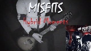 MISFITS  Hybrid Moments  GUITAR COVER Halloween Week [upl. by Nohtan495]