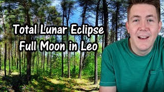 Total Lunar Eclipse 🌑 Full Moon in Leo 🌕 21 January 2019 ♌ Gregory Scott Astrology [upl. by Okkin]