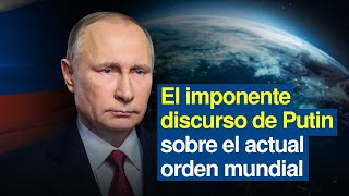 El imponente discurso de Putin sobre el actual orden mundial [upl. by Macario]