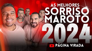 SORRISO MAROTO 2024  AS MELHORES E MAIS TOCADAS ATUALIZADO 2024 [upl. by Auohp542]