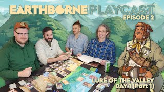 Earthborne Playcast  Episode 2 Lure of the Valley  Day 1 Part 1 [upl. by Amalberga342]