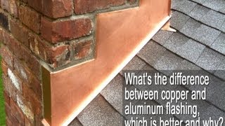 Copper Flashing vs Aluminum Flashing [upl. by Deelaw335]