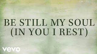 Kari Jobe  Be Still My Soul In You I Rest Lyrics [upl. by Elleinad]