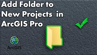 How to Automatically Add Folder to New Projects in ArcGIS Pro  ArcGIS Pro [upl. by Varian]