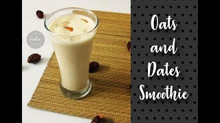 Oats and Dates Smoothie  Oats Milkshake [upl. by Eldreda483]