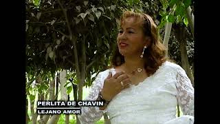 Perlita De Chavin  Lejano Amor  Andina Producciones  Video Oficial [upl. by Rodavlas984]