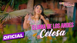 Eliana De Los Andes  CELOSA  Primicia 2024  Requinto Peruano [upl. by Jacqueline]