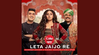 Leta Jaijo Re  Coke Studio Bharat [upl. by Alfonso801]