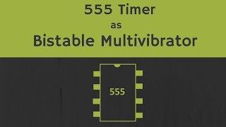 555 Timer as Bistable Multivibrator Explained [upl. by Nani130]