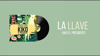 La Llave • Kiko el Presidente quotTipico Livequot Audio quotEn Vivoquot [upl. by Atorod]